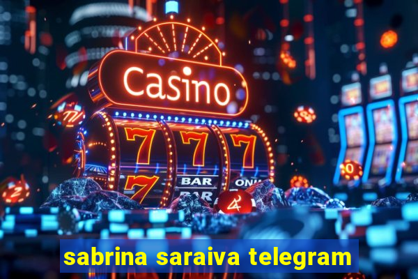 sabrina saraiva telegram